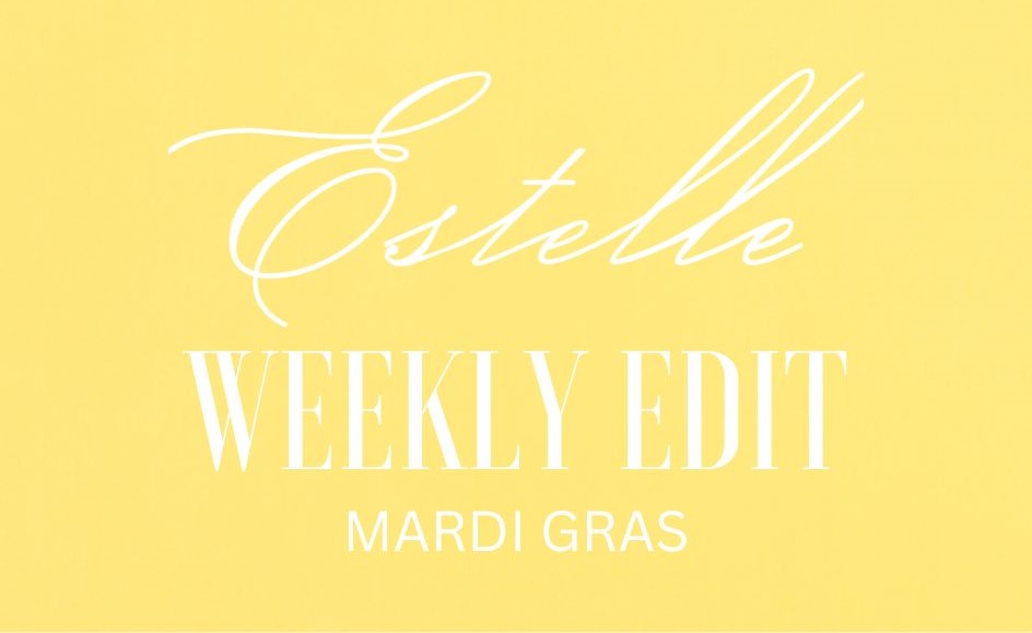 Estelle Edit: Mardi Gras